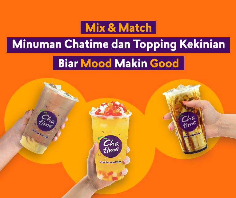 Mix & Match Minuman Chatime dan Topping Kekinian Biar Mood Makin Good