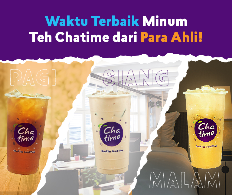 Waktu Terbaik Minum Teh Chatime dari Para Ahli!