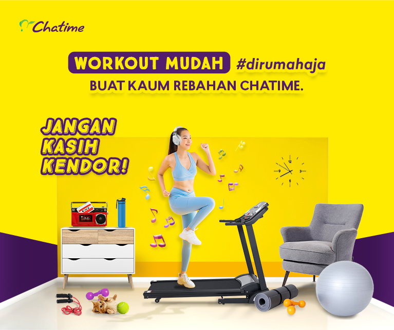 Workout Mudah #dirumahaja Buat Kaum Rebahan Chatime, Jangan Kasih Kendor!