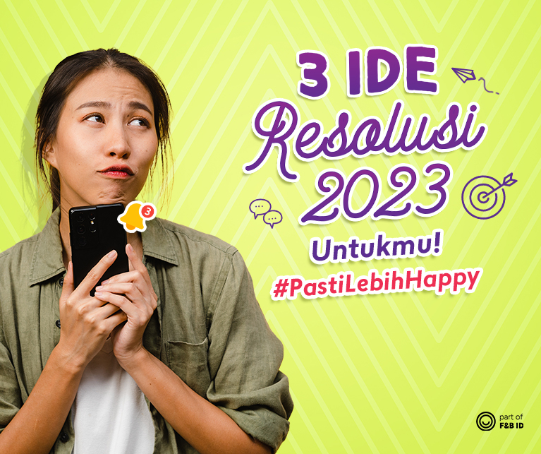3 Ide Resolusi 2023 Untukmu! #PastiLebihHappy
