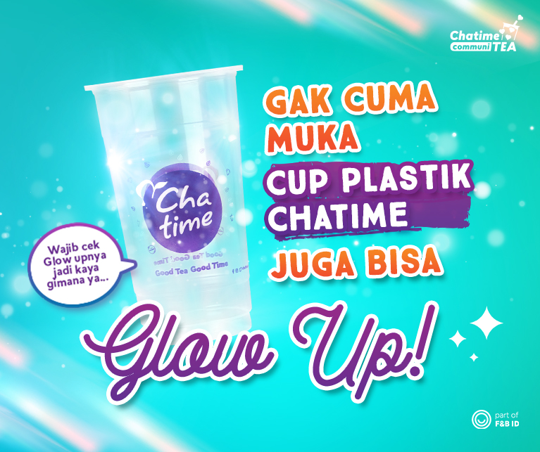 Gak Cuma Muka, Cup Plastik Chatime Juga Bisa Glow Up!